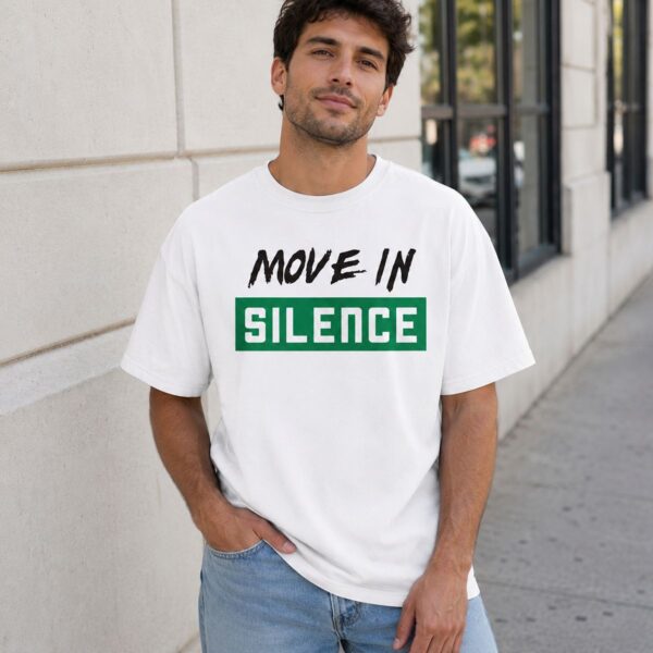 Move In Silence Made To Match Jordan 13 Lucky Green T-Shirt